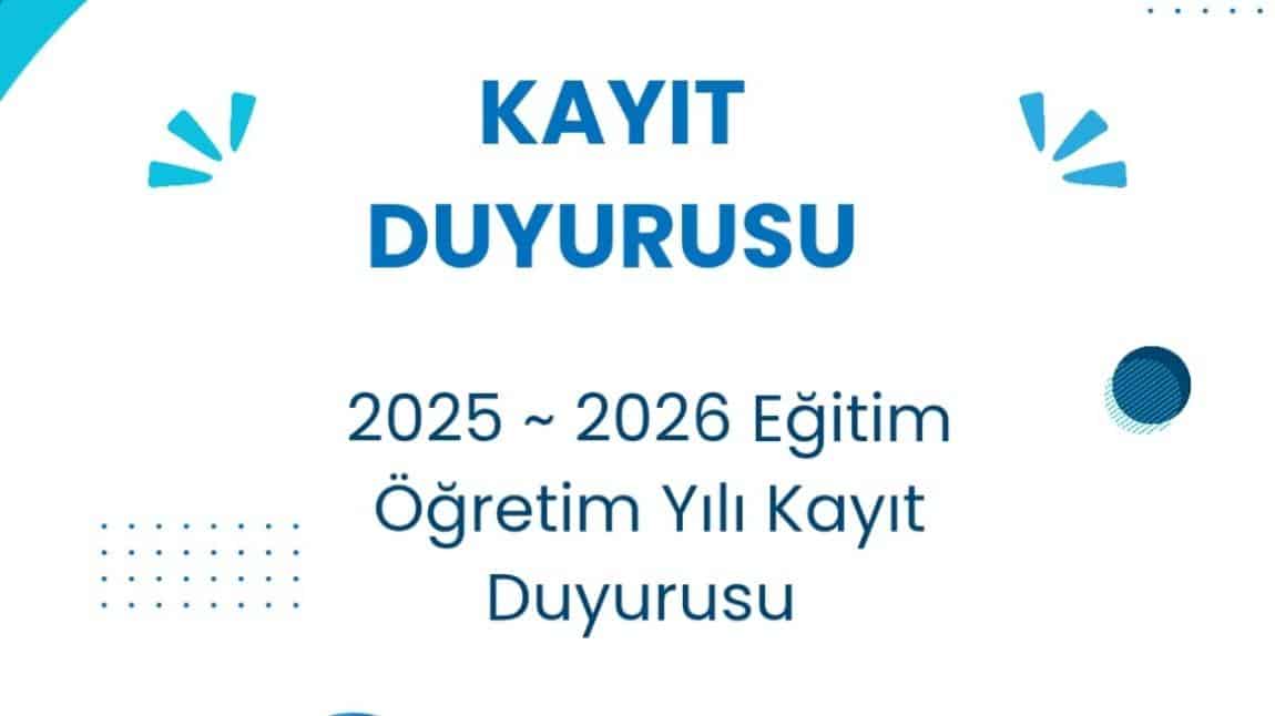 2025-2026 Eğitim Öğretim Yılı Kayıt Duyurusu